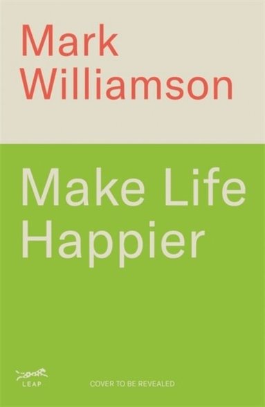 Mark Williamson - Make Life Happier, Häftad