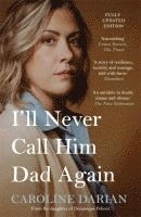 bokomslag I'll Never Call Him Dad Again: By the daughter of Dominique Pelicot