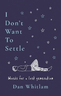 bokomslag I Don't Want To Settle