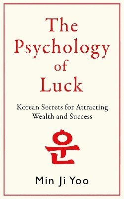 Min Ji Yoo - Psychology of Luck, Inbunden