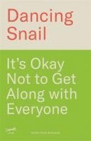 bokomslag It's Okay Not to Get Along with Everyone