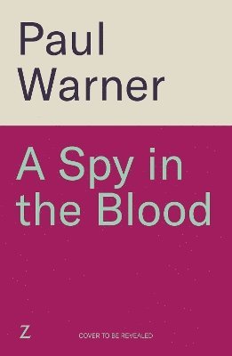 Paul Warner - Spy in the Blood, Inbunden