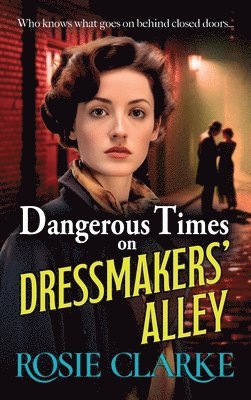 bokomslag Dangerous Times on Dressmakers' Alley