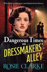 bokomslag Dangerous Times on Dressmakers' Alley