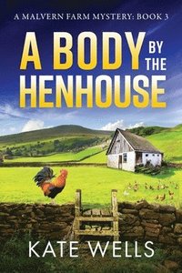 bokomslag A Body by the Henhouse