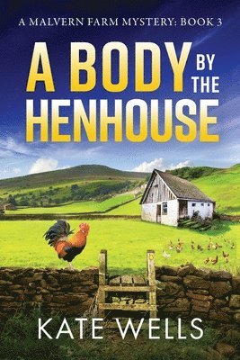 A Body by the Henhouse 1