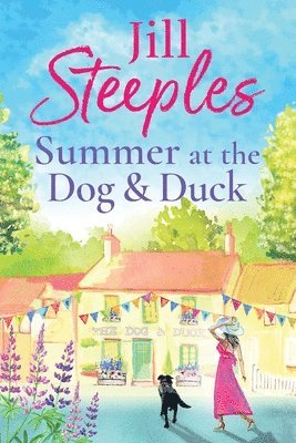 Jill Steeples - Summer at the Dog & Duck, Häftad