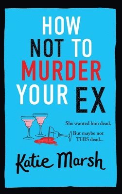 How Not To Murder Your Ex 1