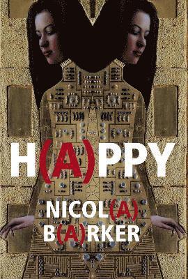 Nicola Barker - H(A)PPY, Inbunden