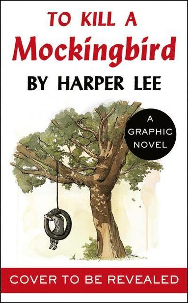 Harper Lee, Fred Fordham - To Kill a Mockingbird, Inbunden