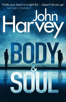 John Harvey - Body and Soul, Häftad