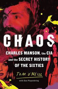 bokomslag Chaos: Charles Manson, the CIA and the Secret History of the Sixties