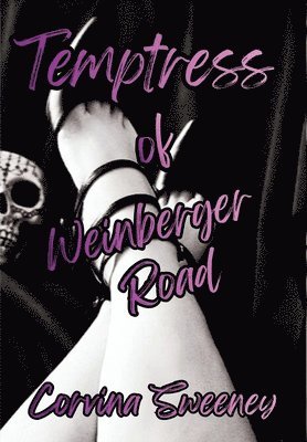 Temptress of Weinberger Road