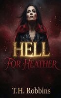 T H Robbin - Hell for Heather, Häftad. Tillgänglighet: Lägg i varukorg