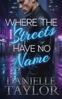 Danielle Taylor - Where the streets have no Name, Häftad
