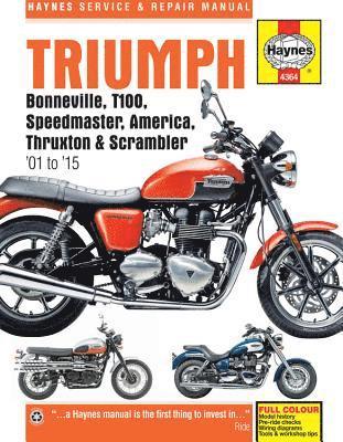 bokomslag Triumph Bonneville, T100, Speedmaster, America, Thruxton & Scrambler (01 - 15)