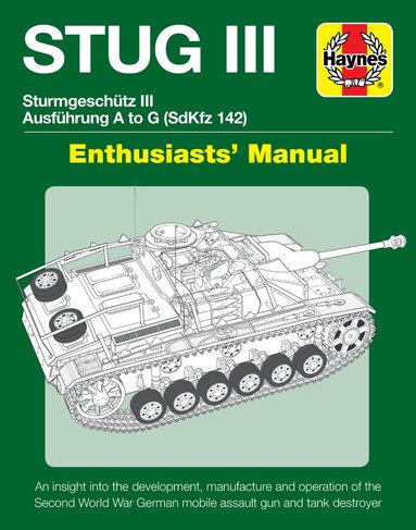 Mark Healy - Stug IIl Enthusiasts' Manual, Inbunden
