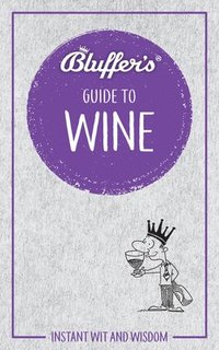 bokomslag Bluffer's Guide to Wine