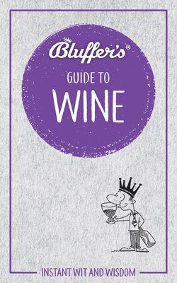 Jonathan Goodall, Harry Eyres - Goodall, J: Bluffer's Guide to Wine, Häftad