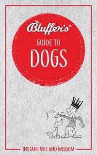 bokomslag Bluffer's Guide to Dogs