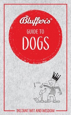 Simon Whaley - Bluffer's Guide to Dogs, Häftad