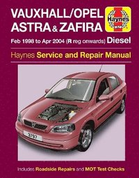 bokomslag Vauxhall/Opel Astra & Zafira Diesel (Feb 98 - Apr 04) Haynes Repair Manual