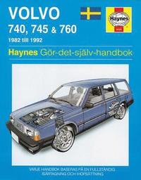 bokomslag Volvo 740, 745 and 760 (1982 - 1992) Haynes Repair Manual (svenske utgava)