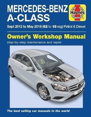 Mercedes-Benz A-Class Sept 12 - May 18 (62 to 18 reg) Petrol & Diesel Haynes Repair Manual 1