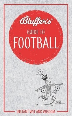 bokomslag Bluffer's Guide to Football