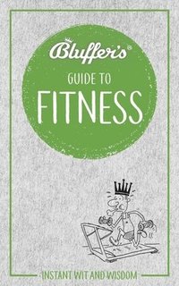 bokomslag Bluffer's Guide to Fitness