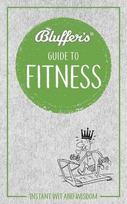 Bluffer's Guide to Fitness 1