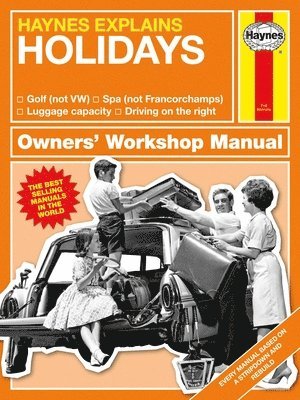 Starling, B: Haynes Explains: Holidays Owners' Workshop Manu