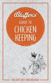 bokomslag Bluffer's Guide to Chicken Keeping