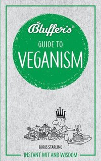 bokomslag Bluffer's Guide to Veganism