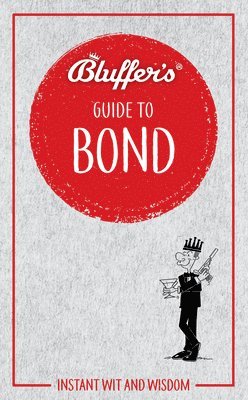 bokomslag Bluffer's Guide to Bond