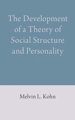 Development of a Theory of Social Structure and Personality