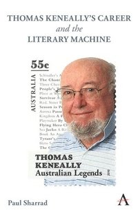 bokomslag Thomas Keneally's Career and the Literary Machine