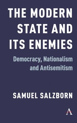 The Modern State and Its Enemies 1