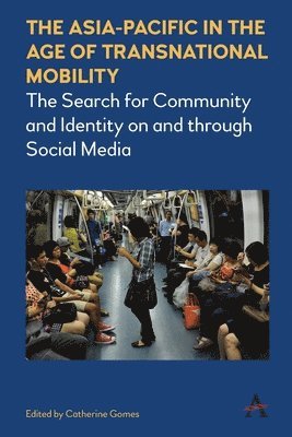 Catherine Gomes - Asia-Pacific in the Age of Transnational Mobility, Häftad