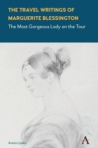 bokomslag Travel Writings of Marguerite Blessington