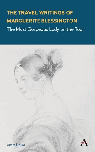 Aneta Lipska - Travel Writings of Marguerite Blessington, Häftad