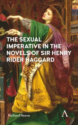 bokomslag Sexual Imperative in the Novels of Sir Henry Rider Haggard