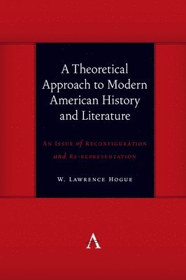 bokomslag A Theoretical Approach to Modern American History and Literature