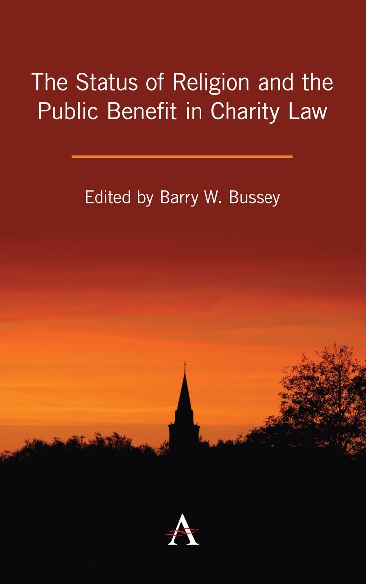 Barry W. Bussey - Status of Religion and the Public Benefit in Charity Law, Inbunden