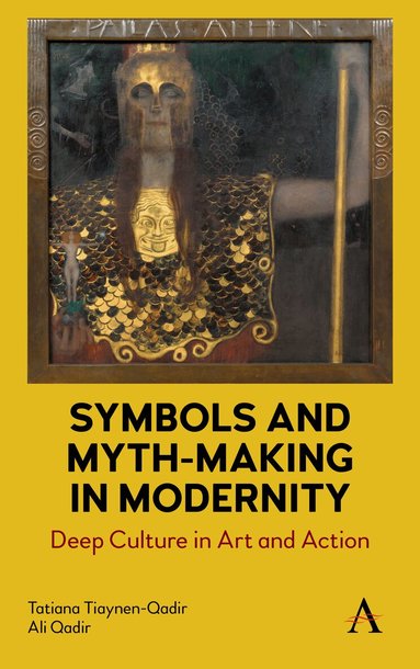 Tatiana Tiaynen-Qadir, Ali Qadir - Symbols and Myth-Making in Modernity, Inbunden