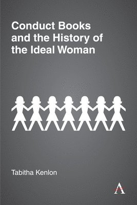 Conduct Books and the History of the Ideal Woman 1