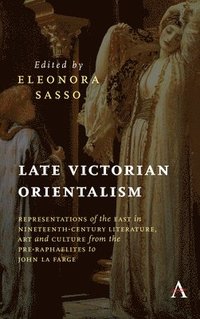 bokomslag Late Victorian Orientalism