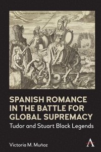 bokomslag Spanish Romance in the Battle for Global Supremacy