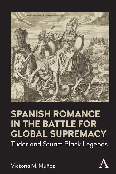 Victoria Muñoz - Spanish Romance in the Battle for Global Supremacy, Inbunden
