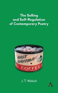 bokomslag The Selling and Self-Regulation of Contemporary Poetry